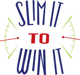 Slim It to Win It