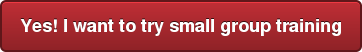 Yes! I want to try small group training